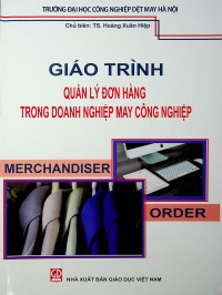 Image of Giáo trình Quản lý đơn hàng trong doanh nghiệp may công nghiệp