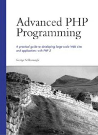 Image of Advanced Php Programming: A Practical Guide to Developing Large-Scale Web Sites and Applications With Php 5